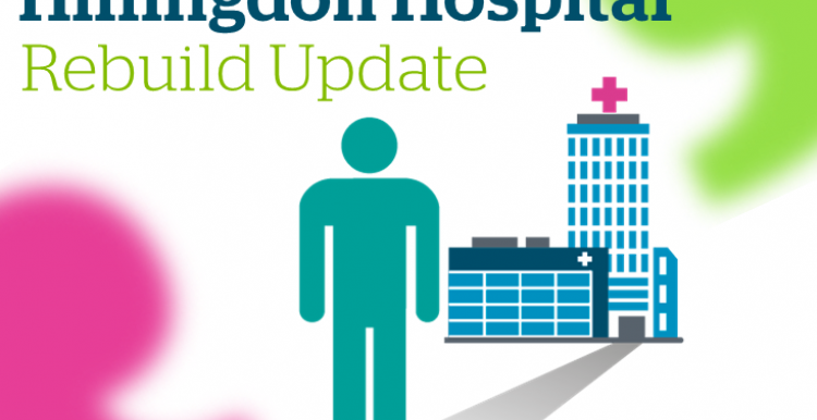 Hillingdon Hospital Rebuild Update