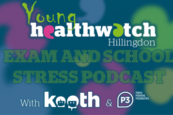 Young Healthwatch Hillingdon Exam and School Stress Podcast Thumbnail