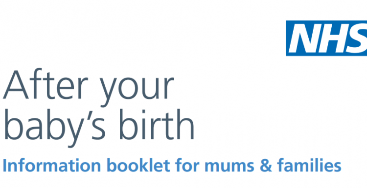 NHS - After your baby's birth - Information booklet for mums & families