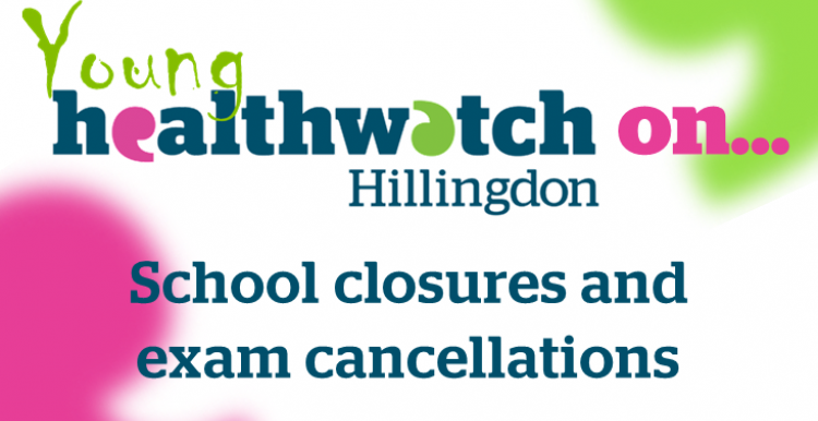 Young Healthwatch on... School closures and exam cancellations