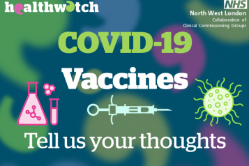 Healthwatch & North West London CCG's COVID-19 Vaccines: Tell us your thoughts