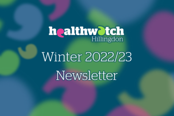 Healthwatch Hillingdon Winter 2022-23 Newsletter