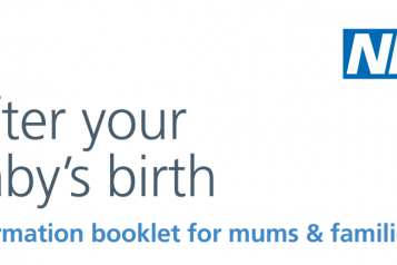 NHS - After your baby's birth - Information booklet for mums & families