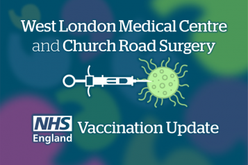 West London Medical Centre and Church Road Surgery NHS England Vaccination Update