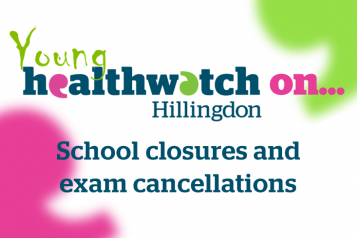 Young Healthwatch on... School closures and exam cancellations