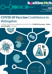 Findings of Healthwatch Hillingdon and NWL CCG’s ‘COVID-19 Vaccines – Tell us your thoughts’ campaign